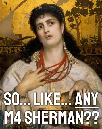 So… like… any M4 Sherman??