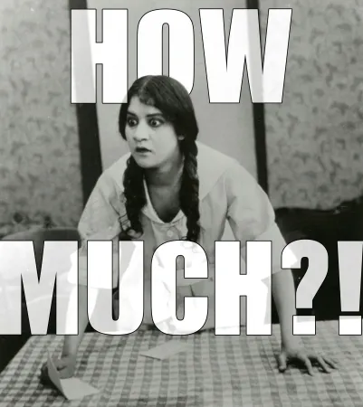 How much?!