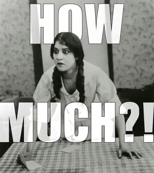 How much?!